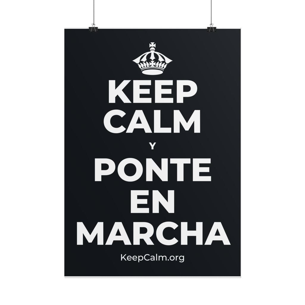 KEEP CALM Y PONTE EN MARCHA Poster (Dark)