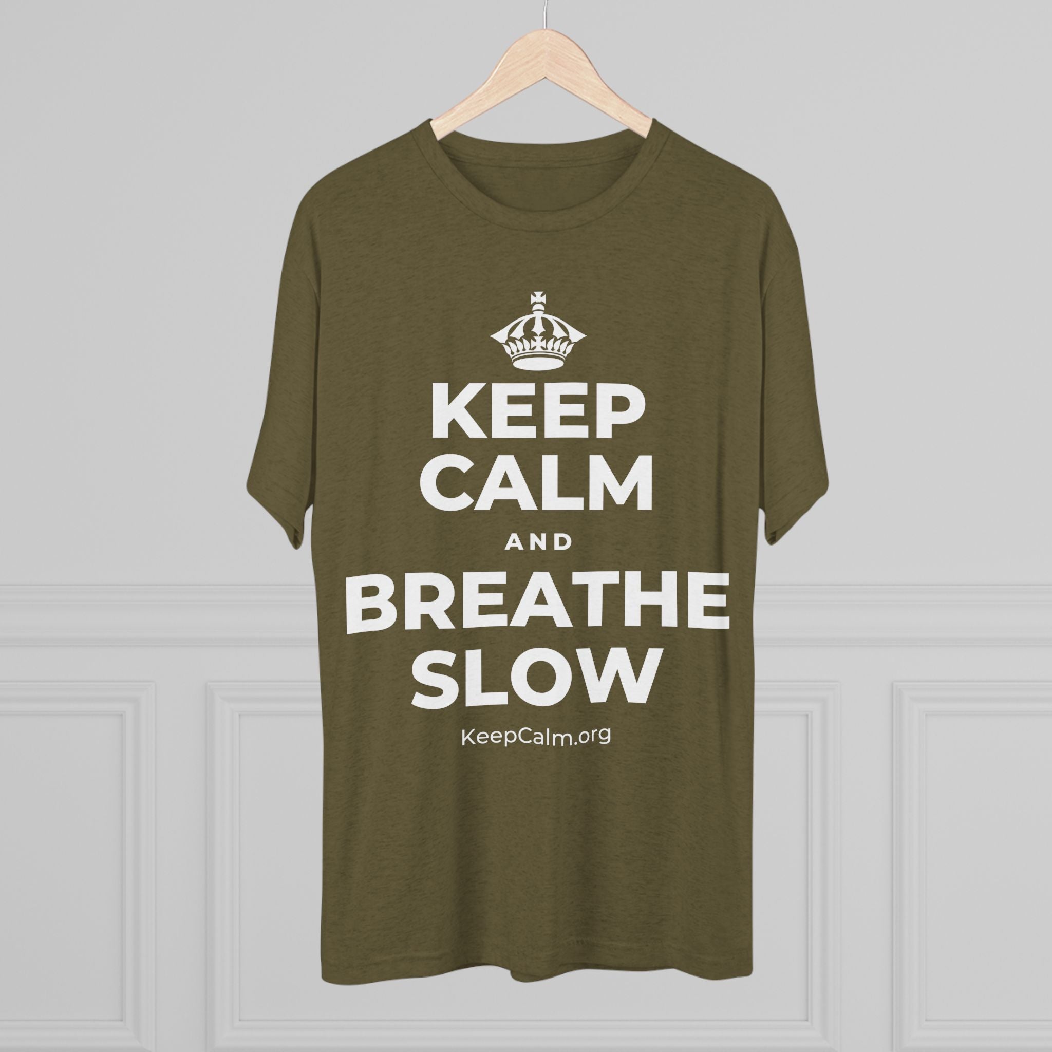 KEEP CALM AND BREATHE SLOW Tri-Blend Tee