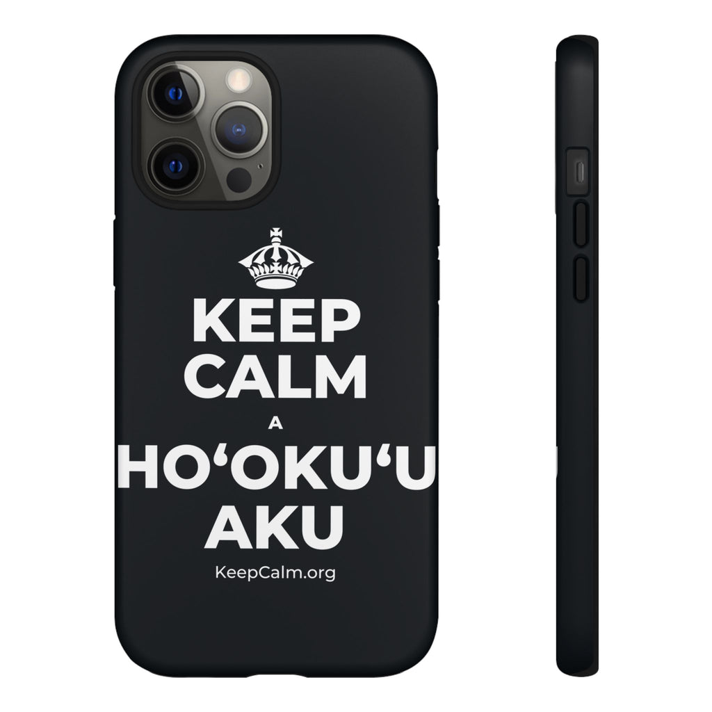 KEEP CALM A HOʻOKUʻU AKU Phone Case (Dark)