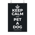 KEEP CALM AND PET A DOG Satin Poster (Dark)
