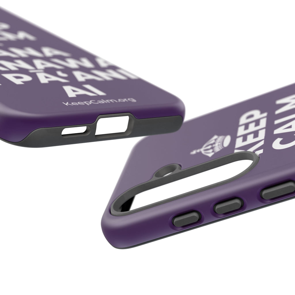 KEEP CALM A HANA MANAWA E PĀʻANI AI Phone Case
