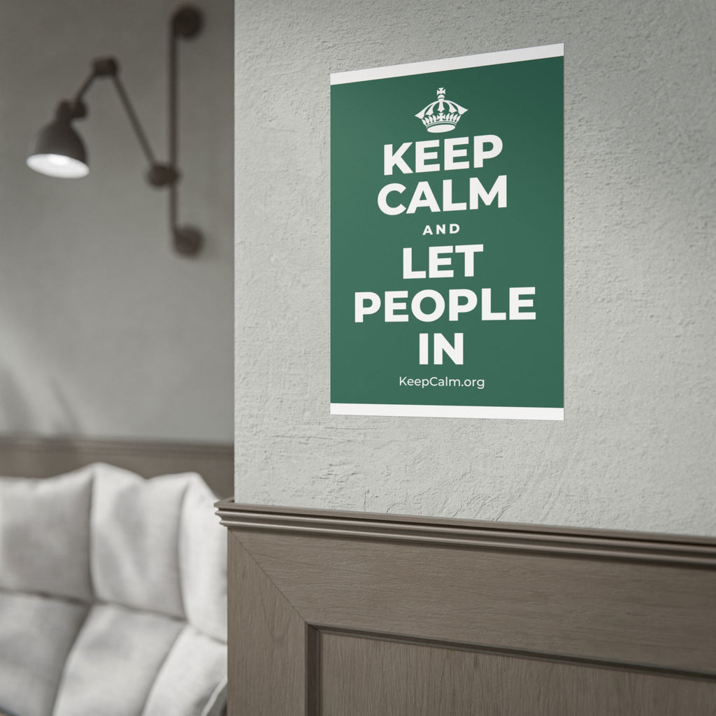 KEEP CALM AND LET PEOPLE IN Poster