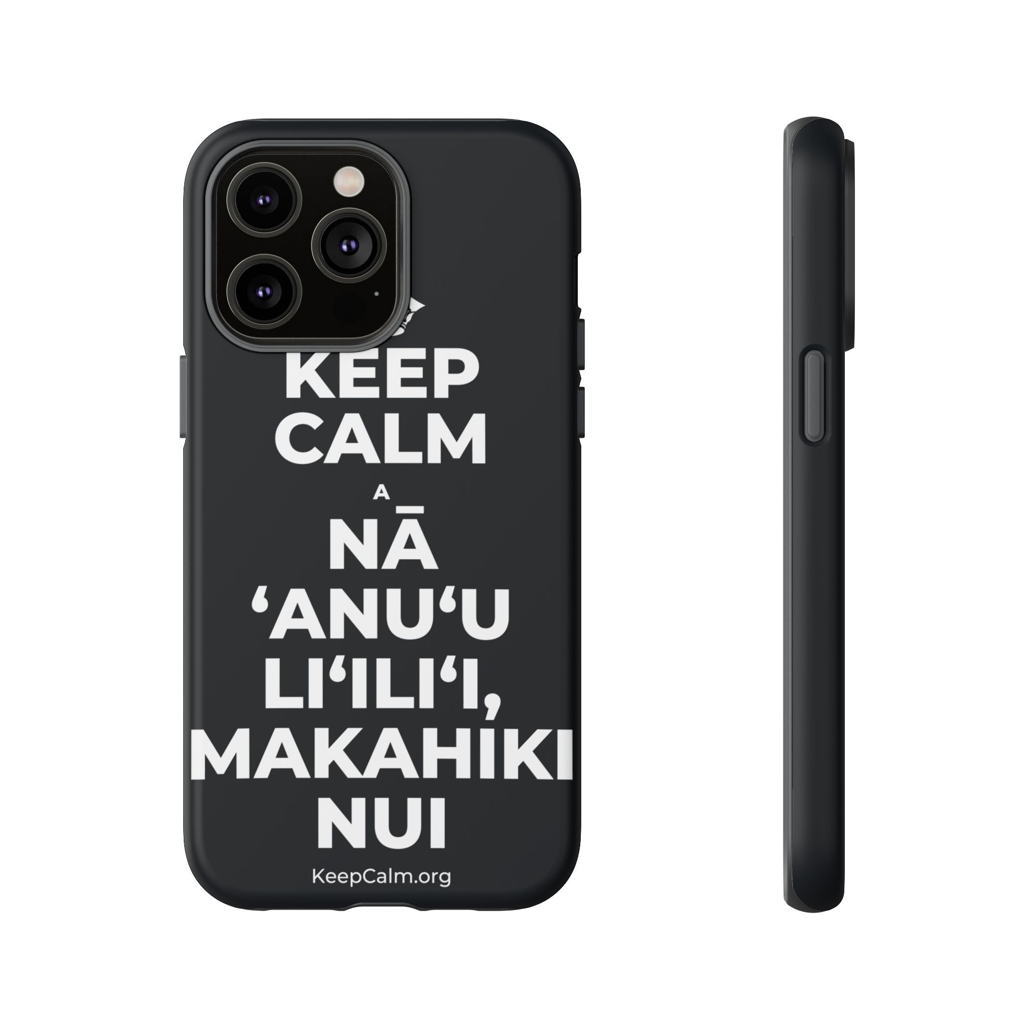 KEEP CALM A NĀ ʻANUʻU LIʻILIʻI, MAKAHIKI NUI Phone Case (Dark)