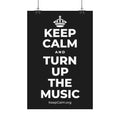 KEEP CALM AND TURN UP THE MUSIC Satin Poster