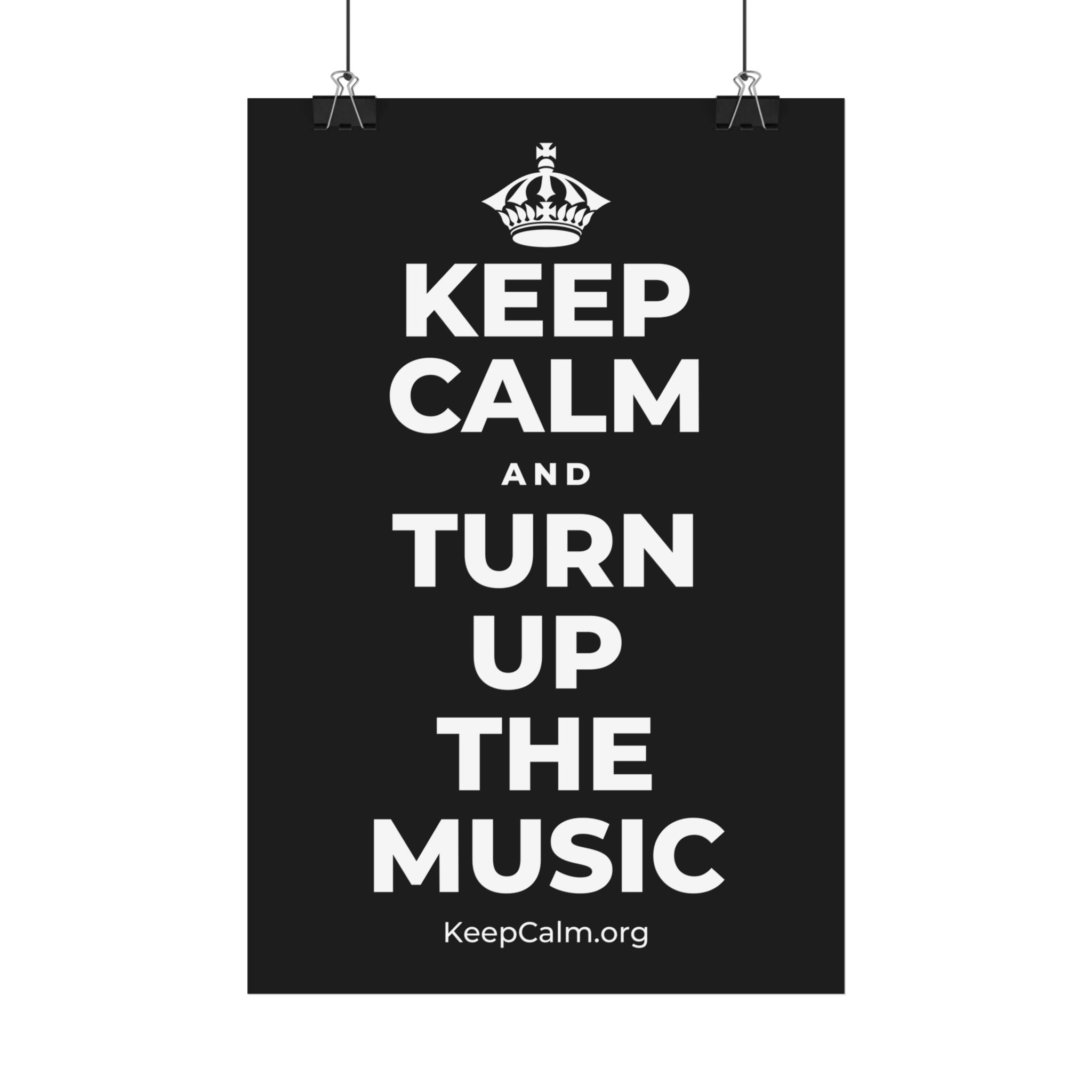 KEEP CALM AND TURN UP THE MUSIC Satin Poster