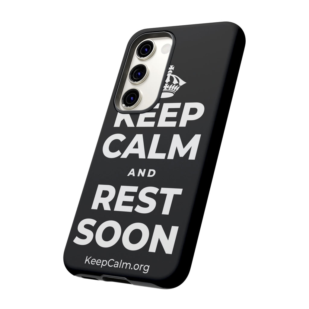 KEEP CALM AND REST SOON Phone Case