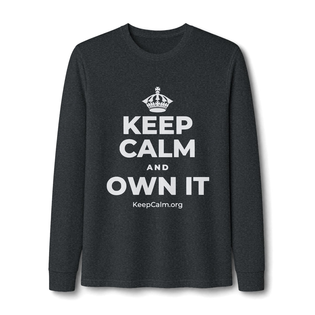 KEEP CALM AND OWN IT Long Sleeve Tee