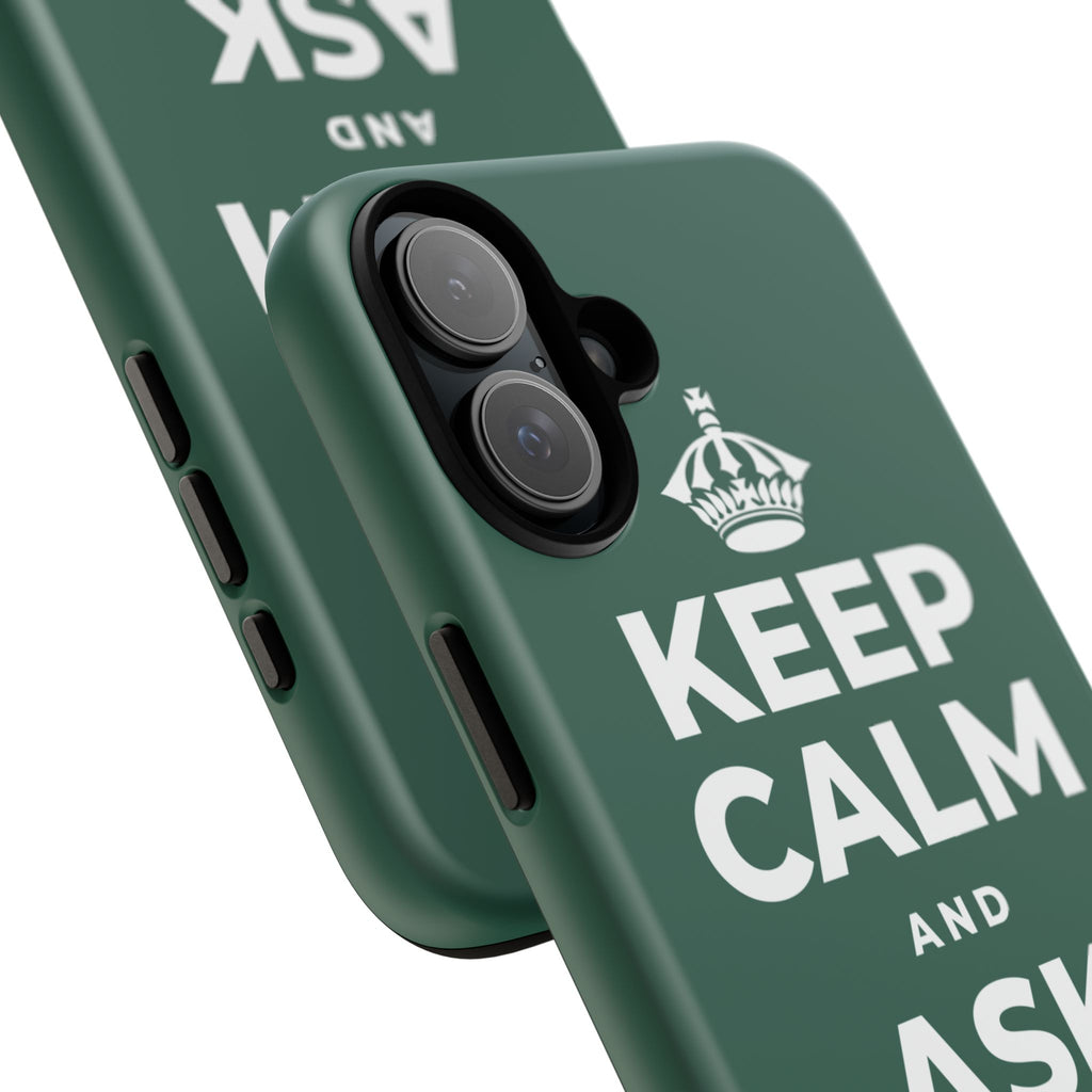 KEEP CALM AND ASK FOR HELP Phone Case
