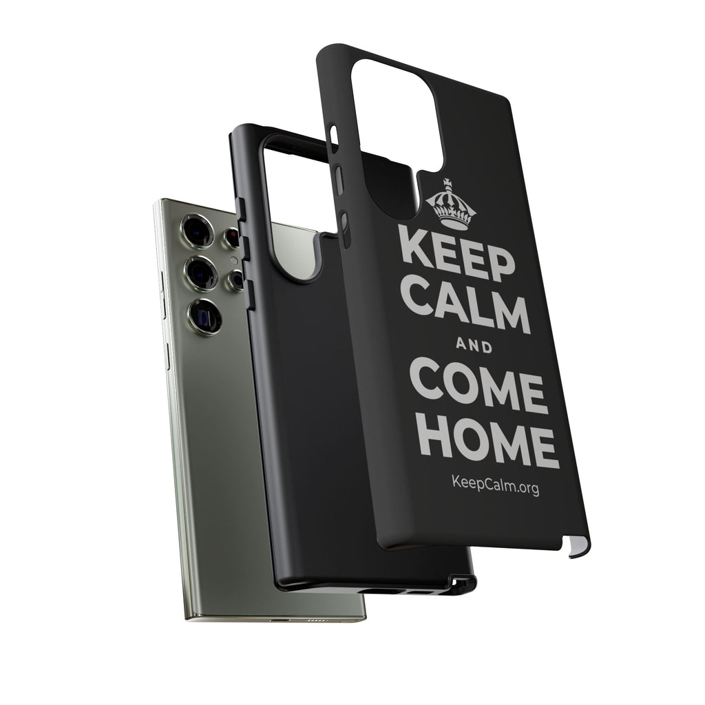 KEEP CALM AND COME HOME Phone Case