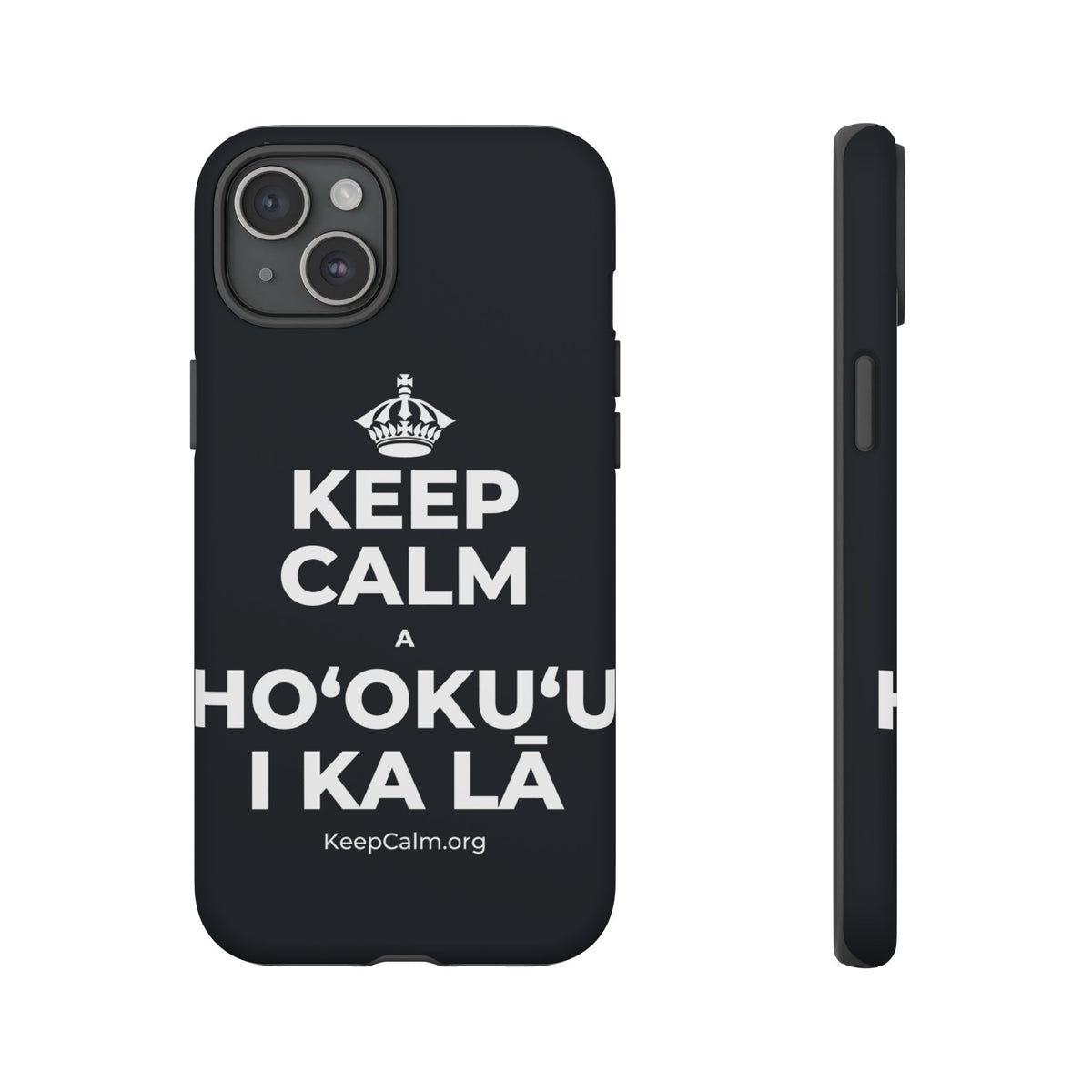 KEEP CALM A HOʻOKUʻU I KA LĀ Phone Case (Dark)