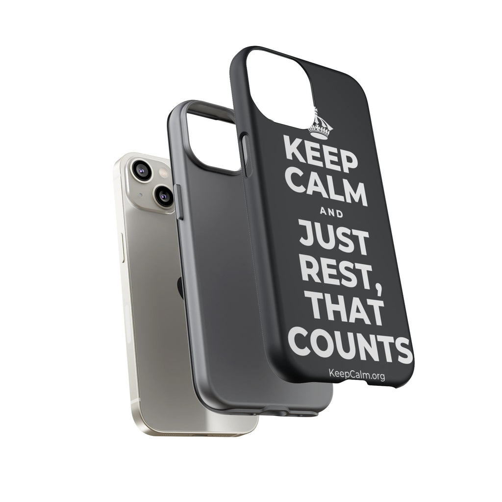 KEEP CALM AND JUST REST, THAT COUNTS Phone Case (Dark)