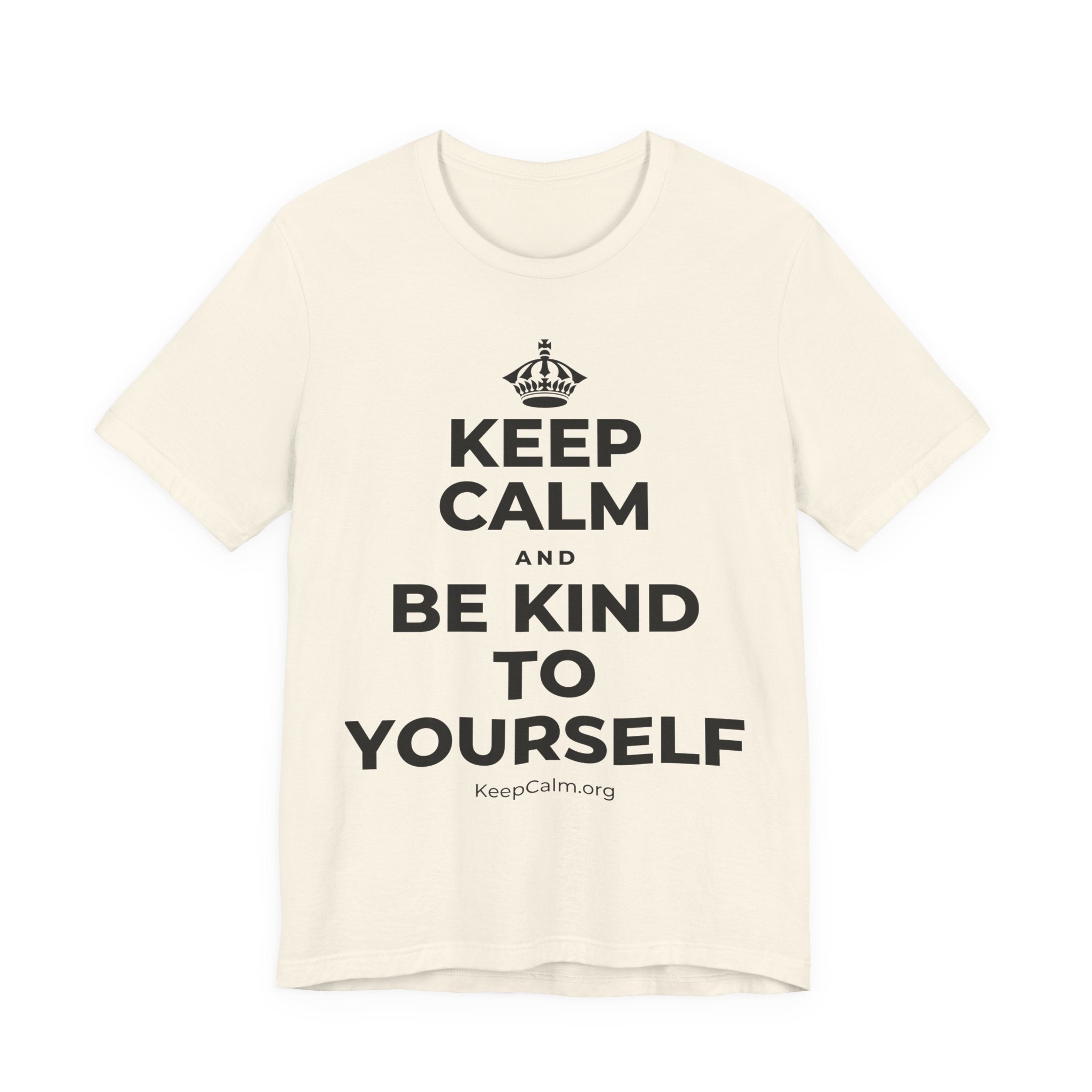 KEEP CALM AND BE KIND TO YOURSELF T-Shirt (White–Asphalt)