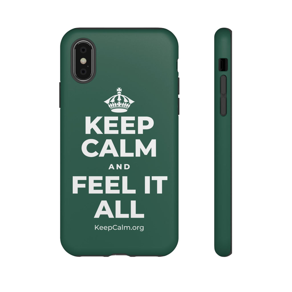 KEEP CALM AND FEEL IT ALL Phone Case