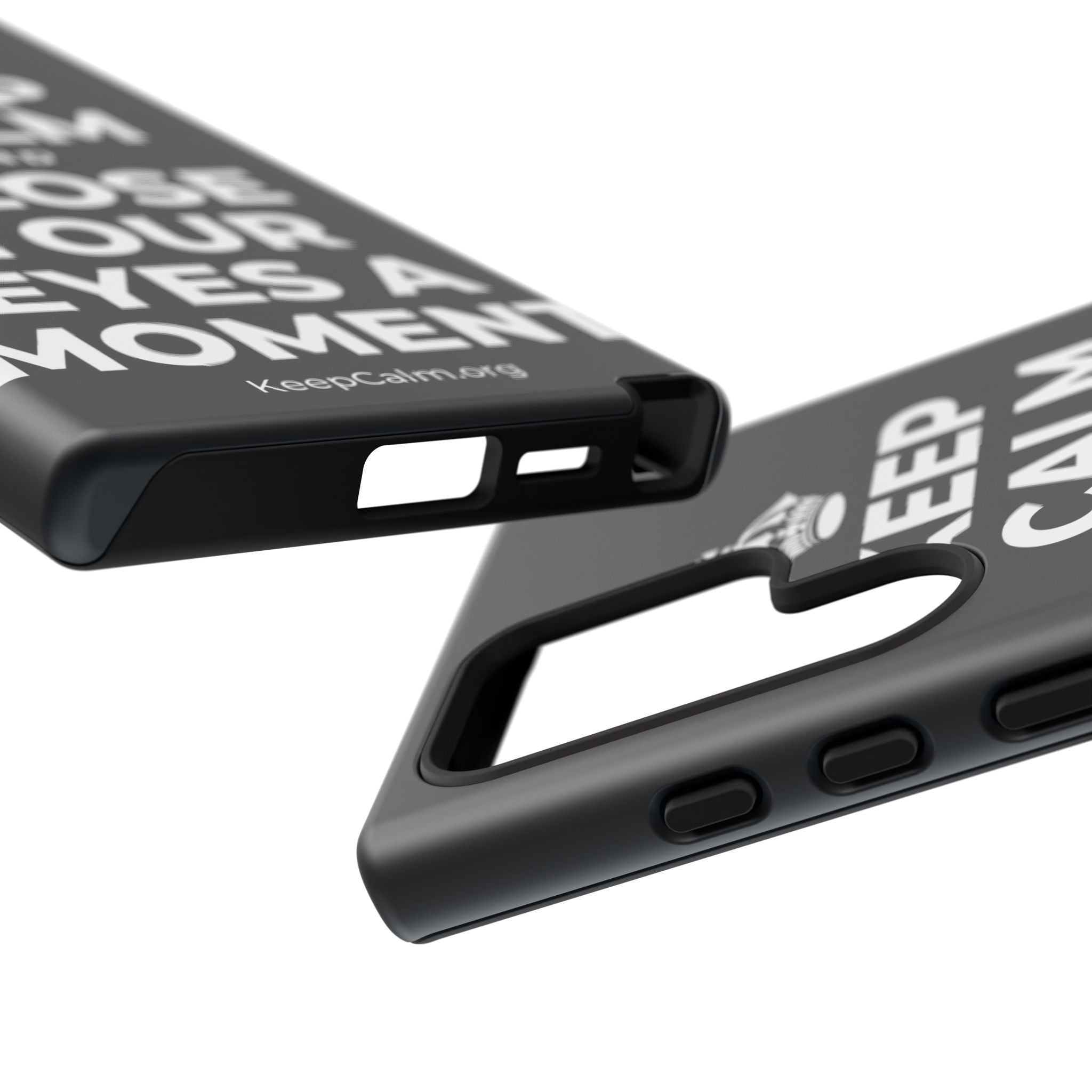 KEEP CALM AND CLOSE YOUR EYES A MOMENT Phone Case (Dark)