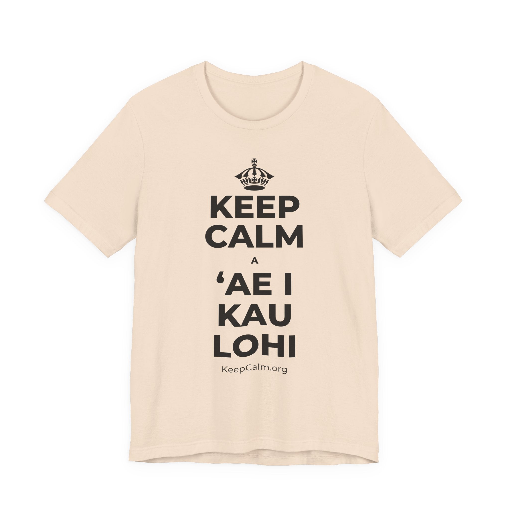 KEEP CALM A ʻAE I KAU LOHI T-Shirt (Soft Cream–Heather Mauve)