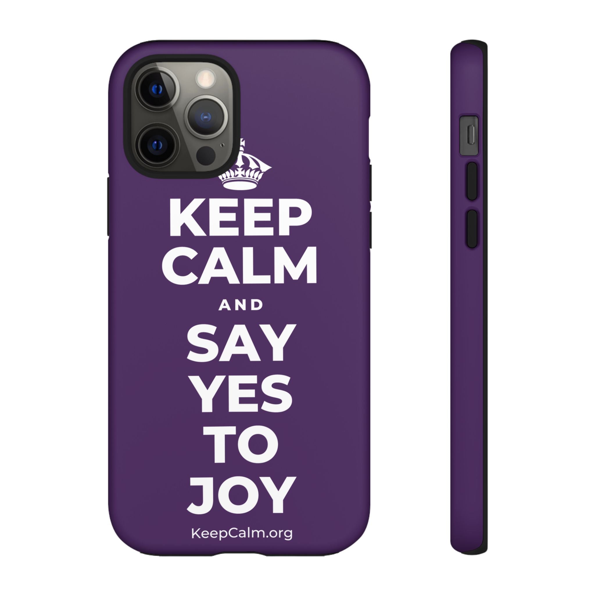 KEEP CALM AND SAY YES TO JOY Phone Case