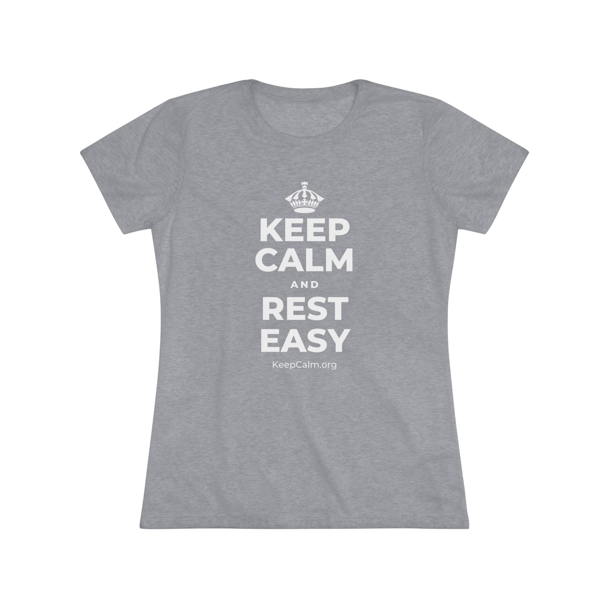 KEEP CALM AND REST EASY Women's Tri-Blend Tee