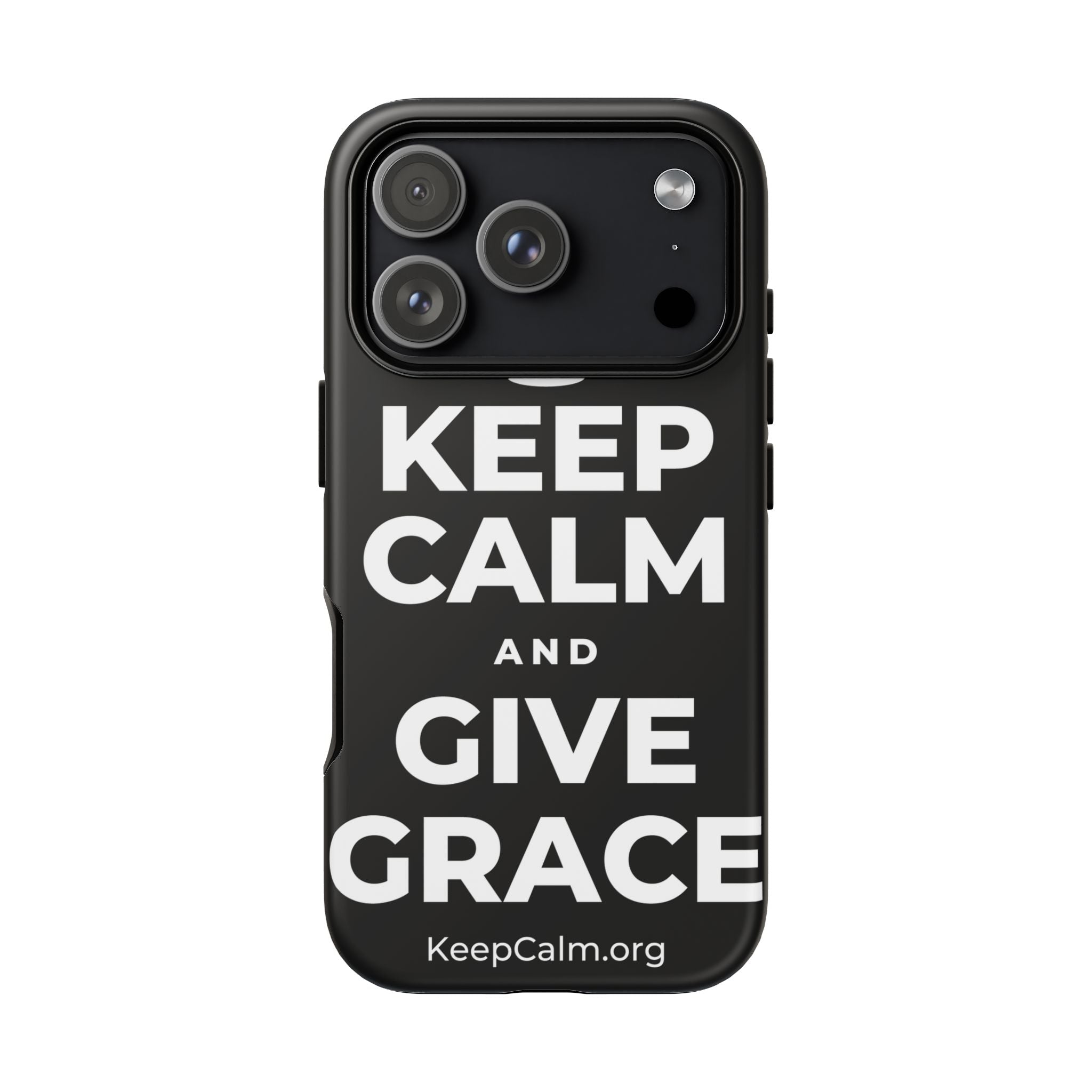 KEEP CALM AND GIVE GRACE Phone Case