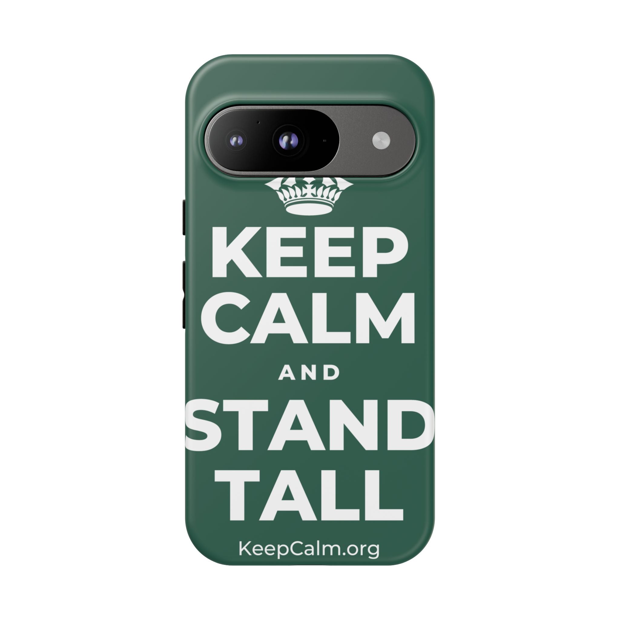 KEEP CALM AND STAND TALL Phone Case