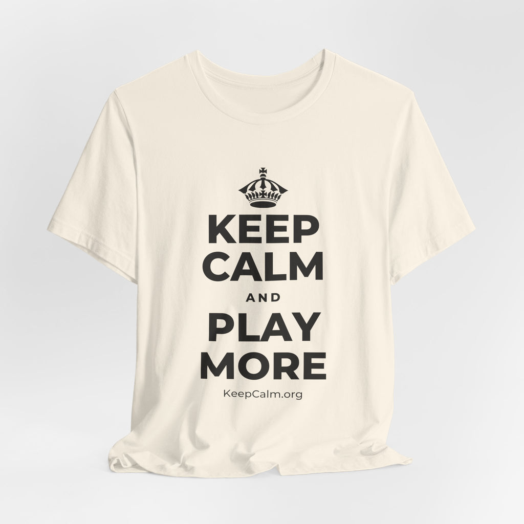 KEEP CALM AND PLAY MORE T-Shirt (White–Asphalt)