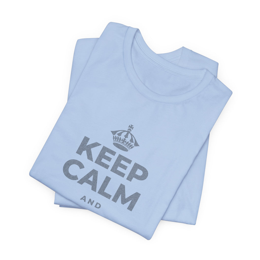 KEEP CALM AND MAKE THE CALL T-Shirt (Baby Blue–Silver)