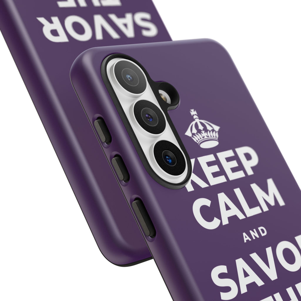 KEEP CALM AND SAVOR THE SMALL JOYS Phone Case