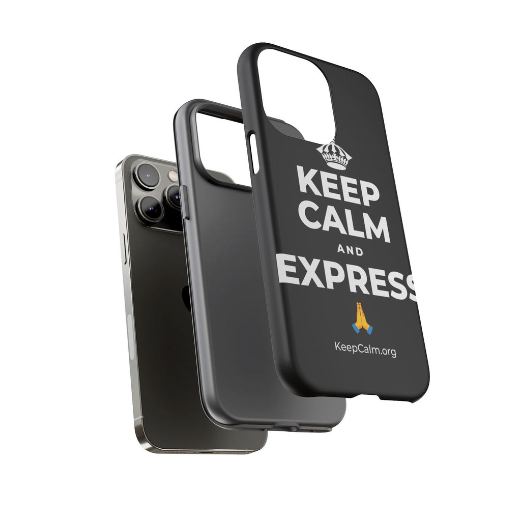 KEEP CALM AND EXPRESS 🙏 Phone Case