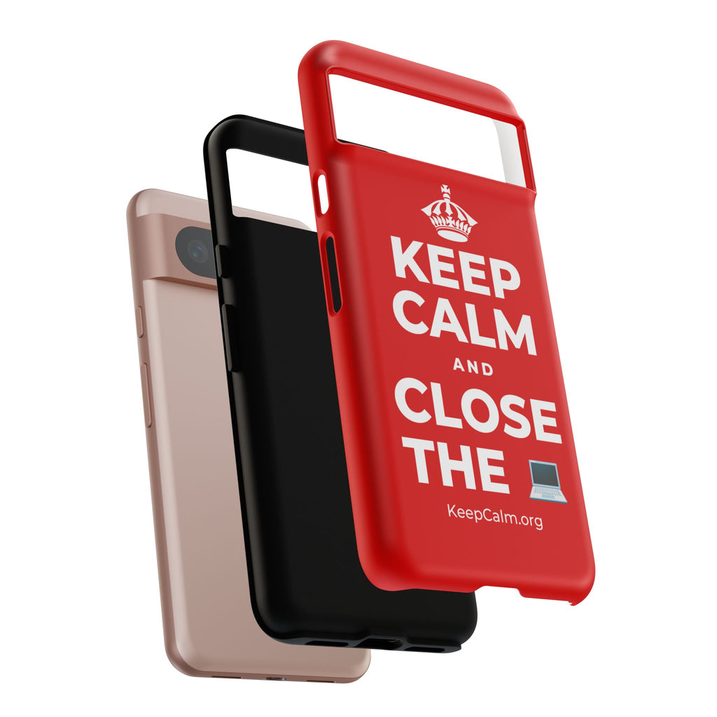 KEEP CALM AND CLOSE THE 💻 Phone Case