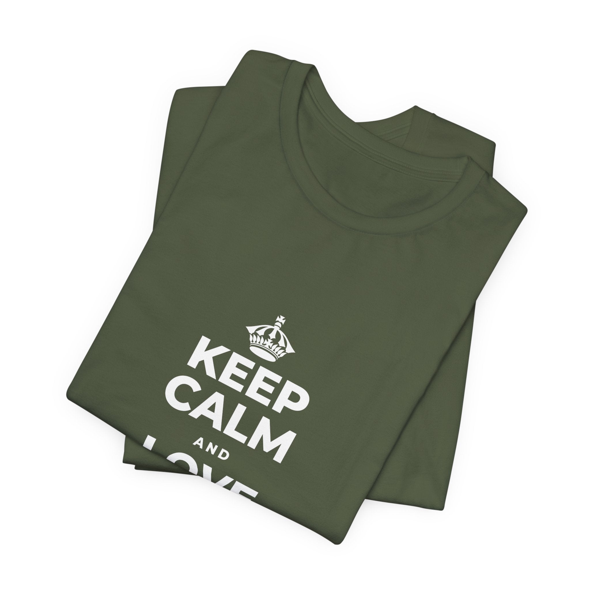 KEEP CALM AND LOVE WITHOUT POSSESSION T-Shirt (Military Green–Autumn)