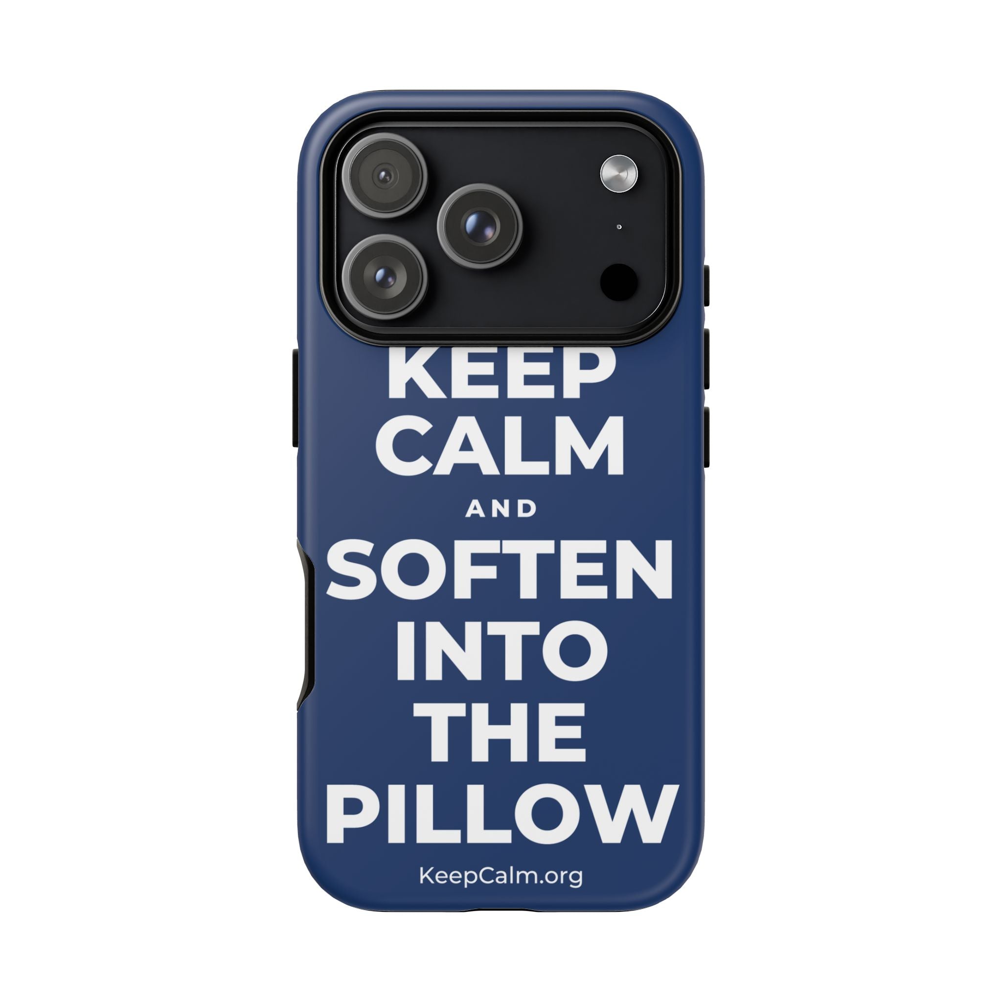 KEEP CALM AND SOFTEN INTO THE PILLOW Phone Case