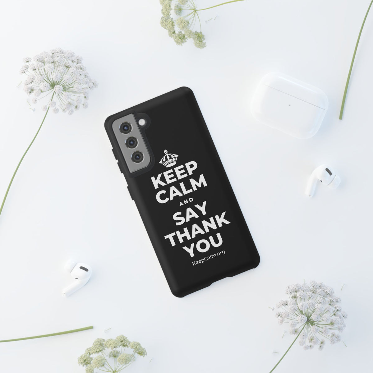 KEEP CALM AND SAY THANK YOU Phone Case