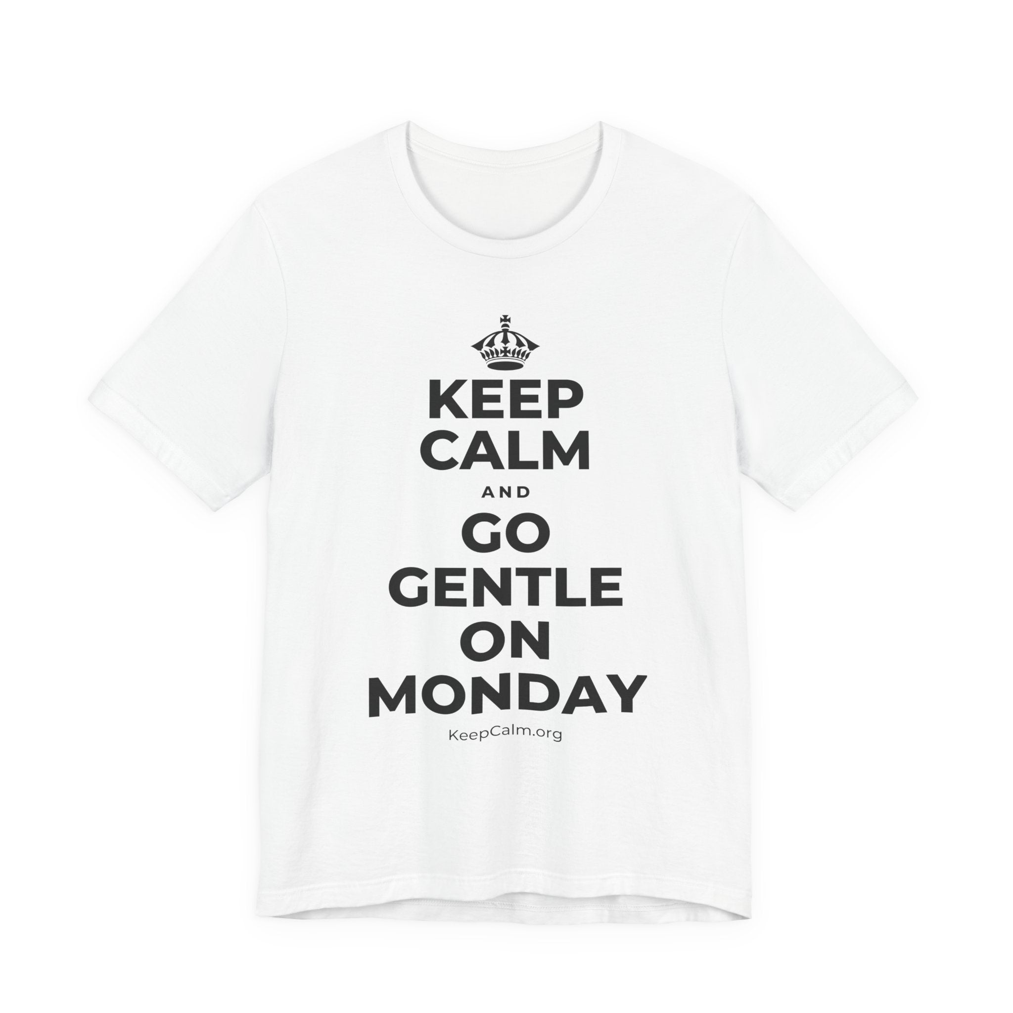 KEEP CALM AND GO GENTLE ON MONDAY T-Shirt (White–Asphalt)