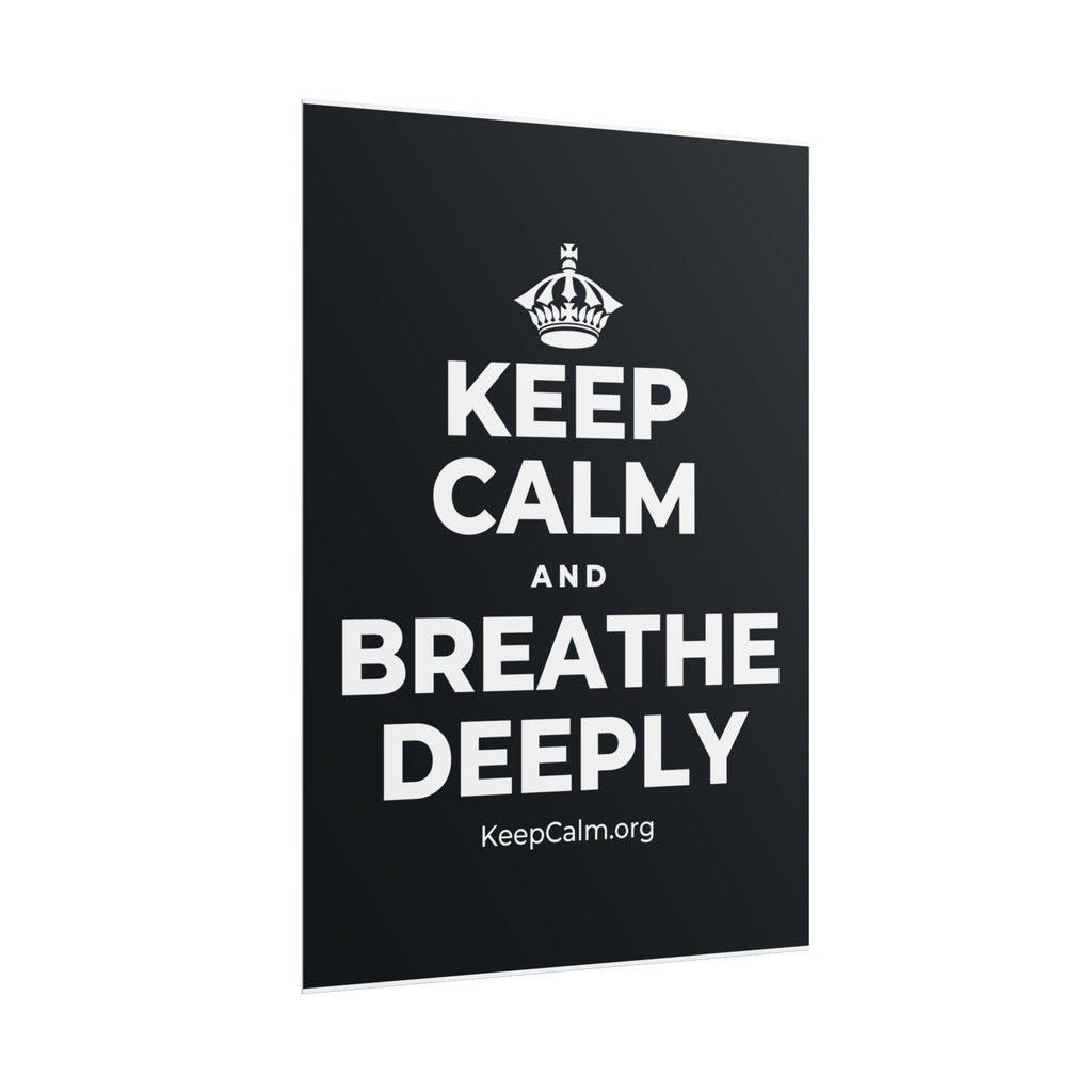 KEEP CALM AND BREATHE DEEPLY Poster (Dark)