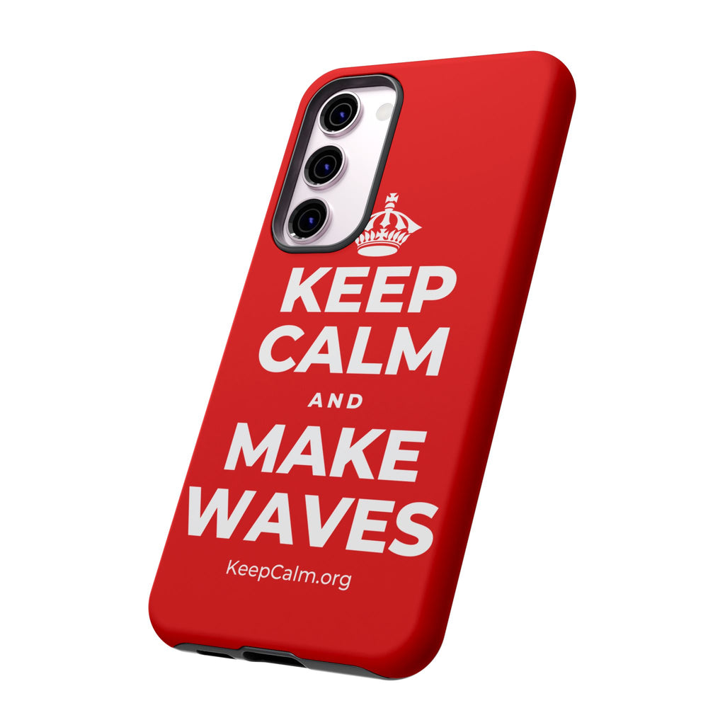 KEEP CALM AND MAKE WAVES Phone Case
