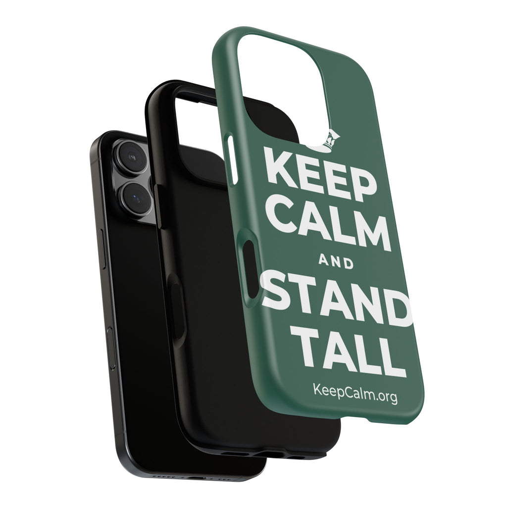KEEP CALM AND STAND TALL Phone Case