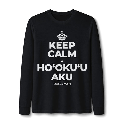 KEEP CALM A HOʻOKUʻU AKU Long Sleeve Tee