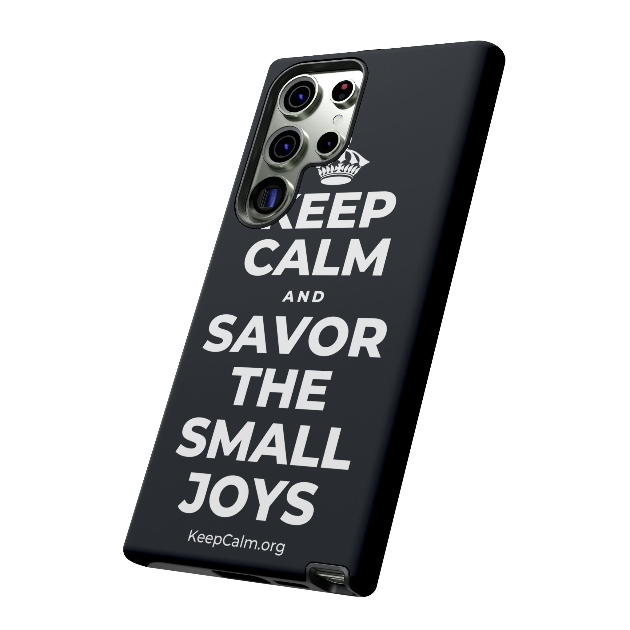 KEEP CALM AND SAVOR THE SMALL JOYS Phone Case (Dark)