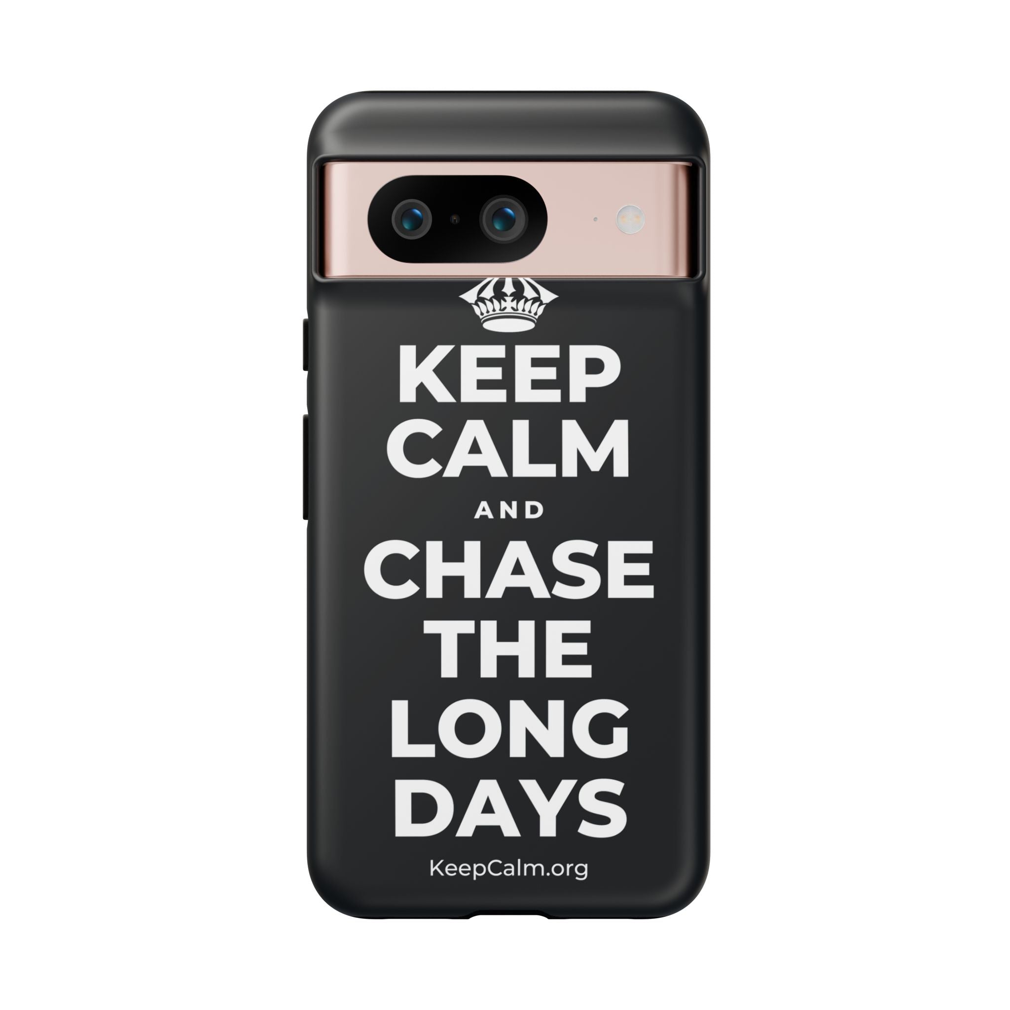 KEEP CALM AND CHASE THE LONG DAYS Phone Case (Dark)