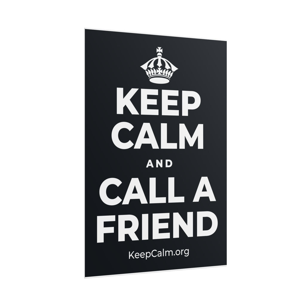KEEP CALM AND CALL A FRIEND Poster (Dark)