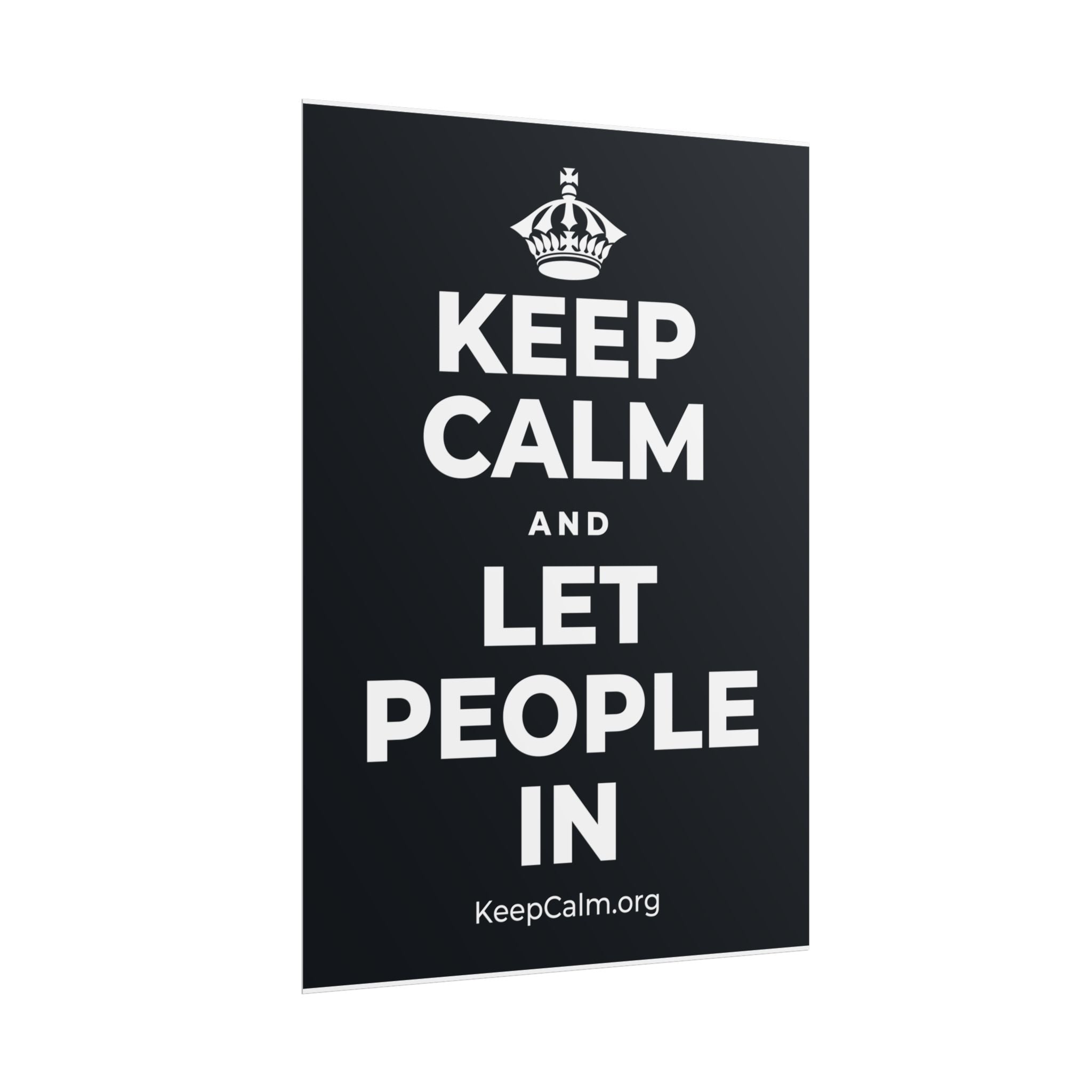 KEEP CALM AND LET PEOPLE IN Poster (Dark)