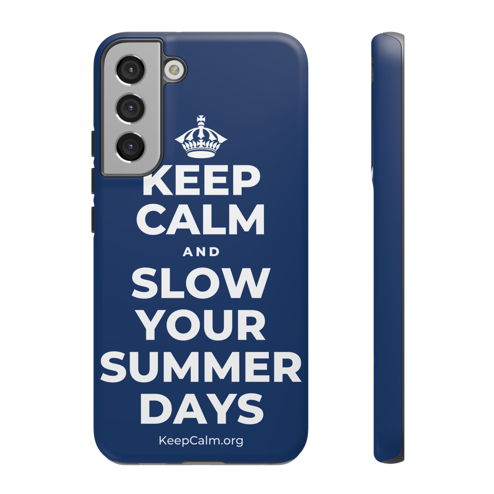 KEEP CALM AND SLOW YOUR SUMMER DAYS Phone Case
