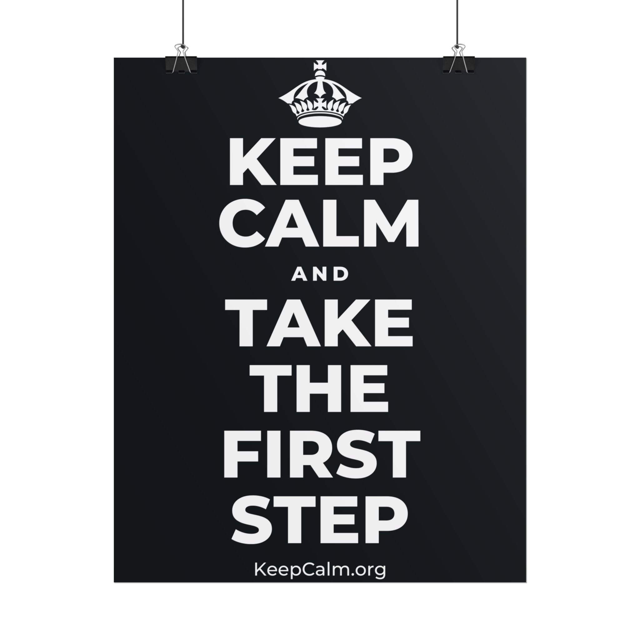 KEEP CALM AND TAKE THE FIRST STEP Poster (Dark)