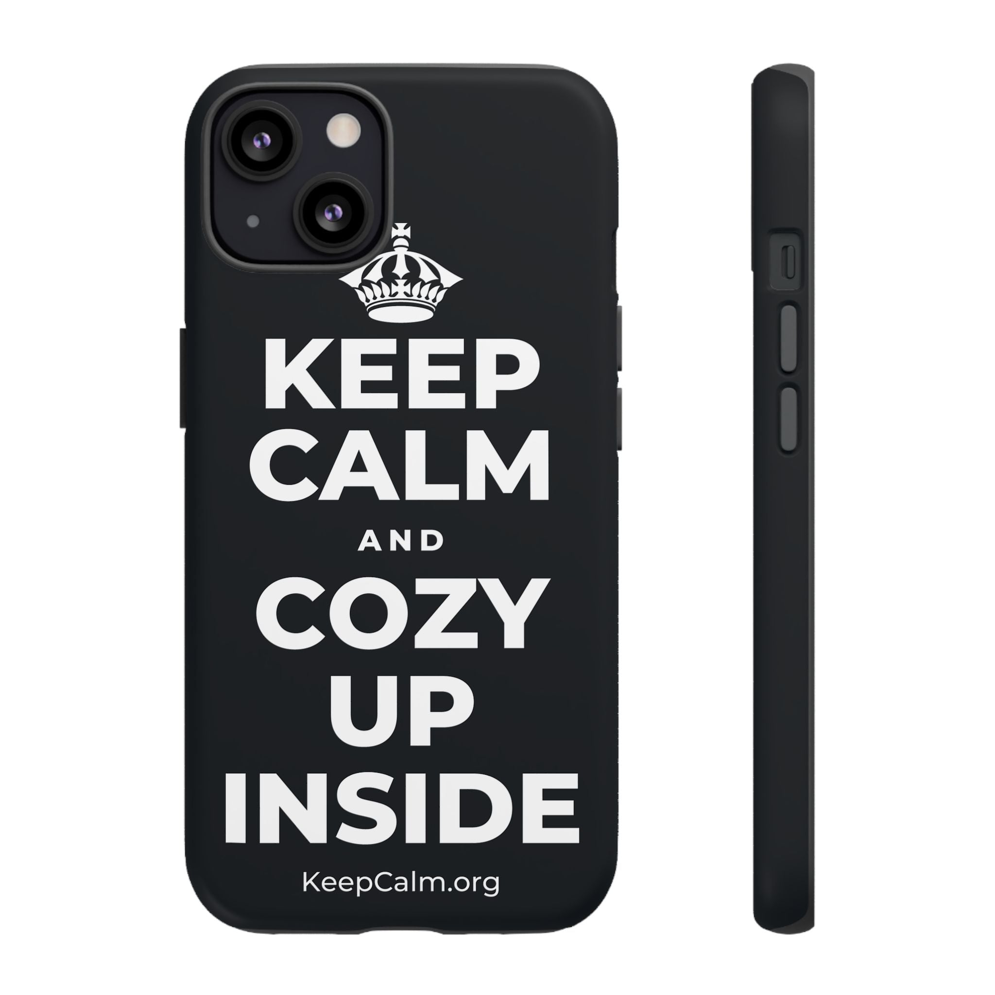 KEEP CALM AND COZY UP INSIDE Phone Case (Dark)