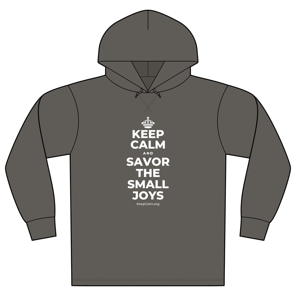 KEEP CALM AND SAVOR THE SMALL JOYS Organic Hoodie Tee