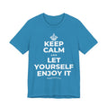 KEEP CALM AND LET YOURSELF ENJOY IT T-Shirt (White–Asphalt)
