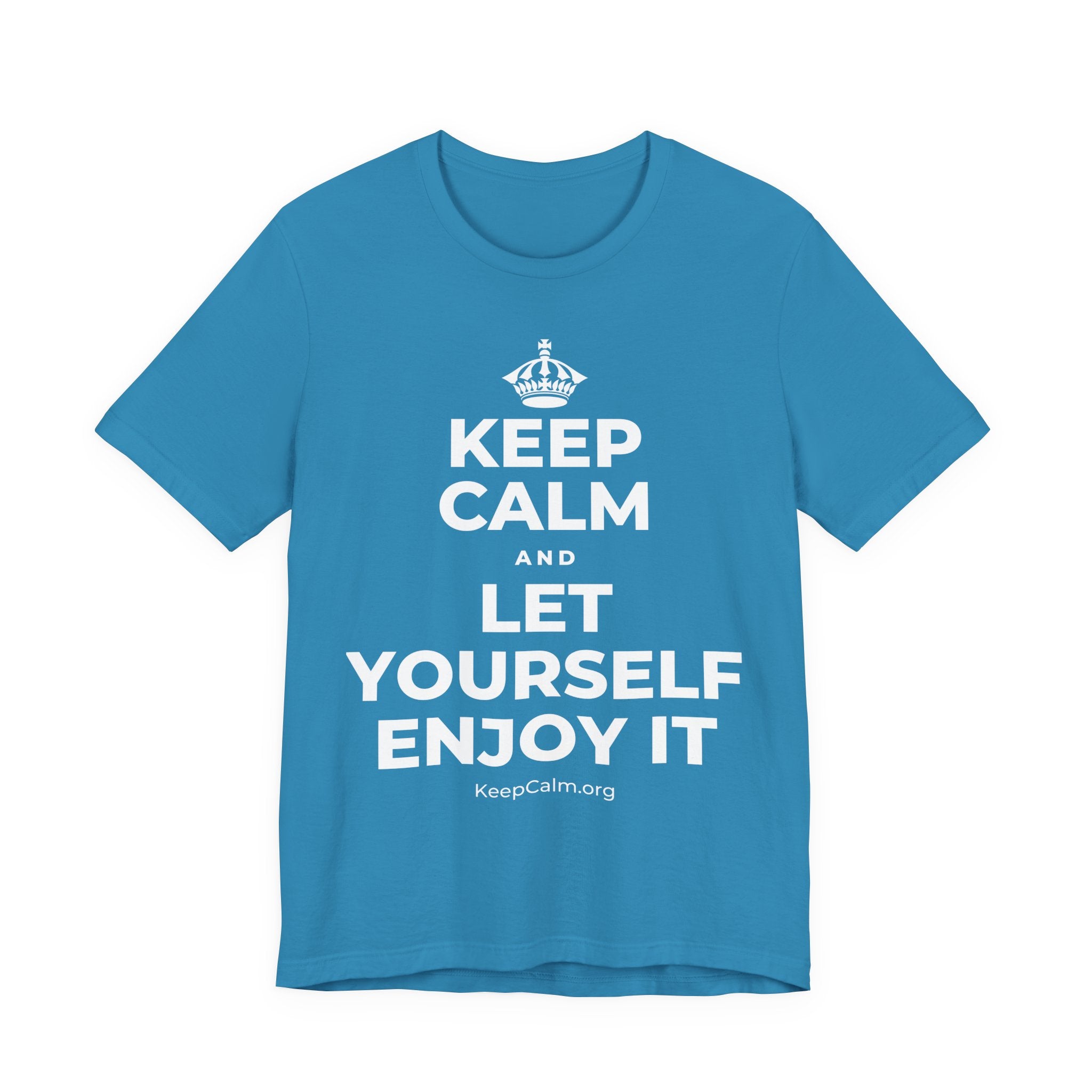 KEEP CALM AND LET YOURSELF ENJOY IT T-Shirt (White–Asphalt)
