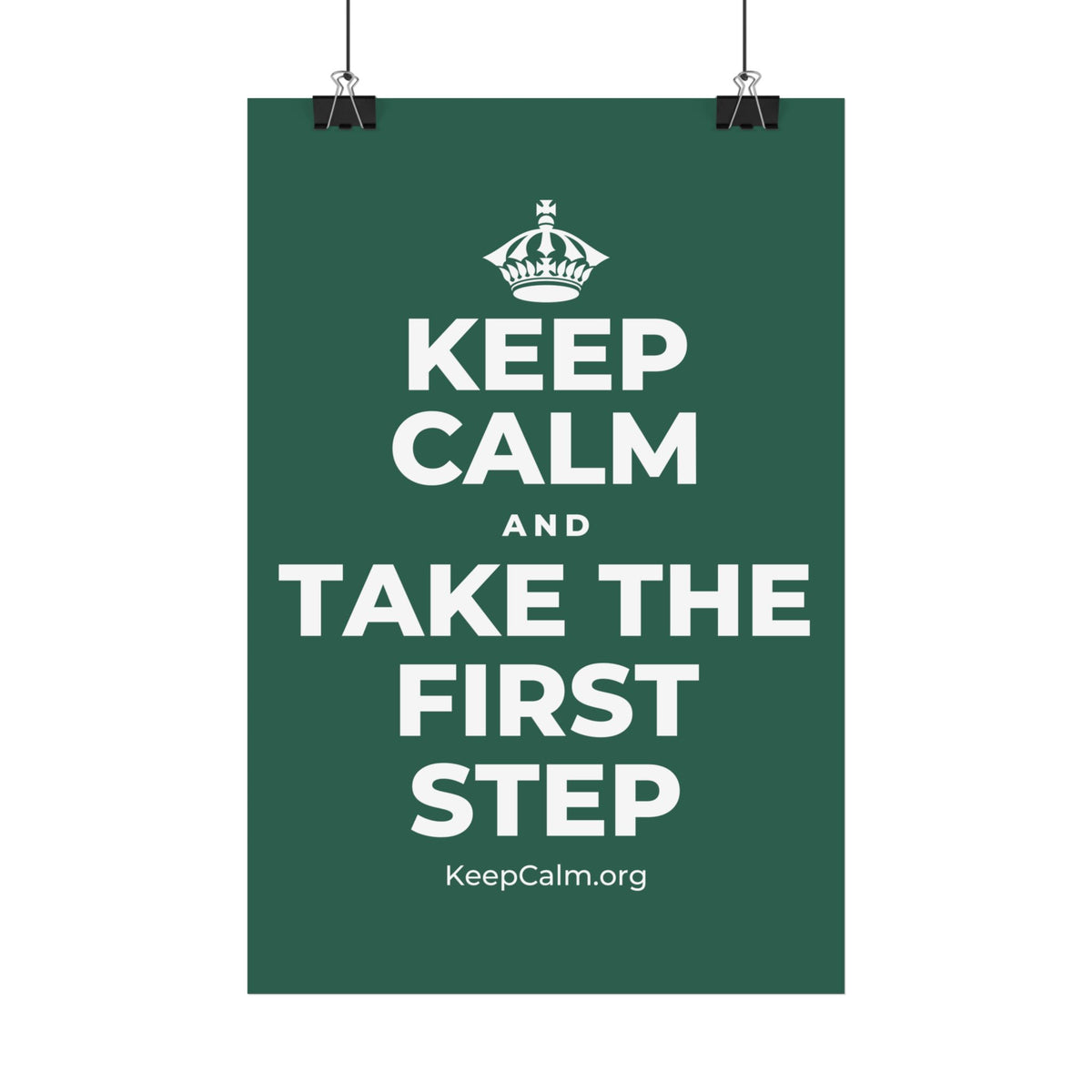 KEEP CALM AND TAKE THE FIRST STEP Satin Poster
