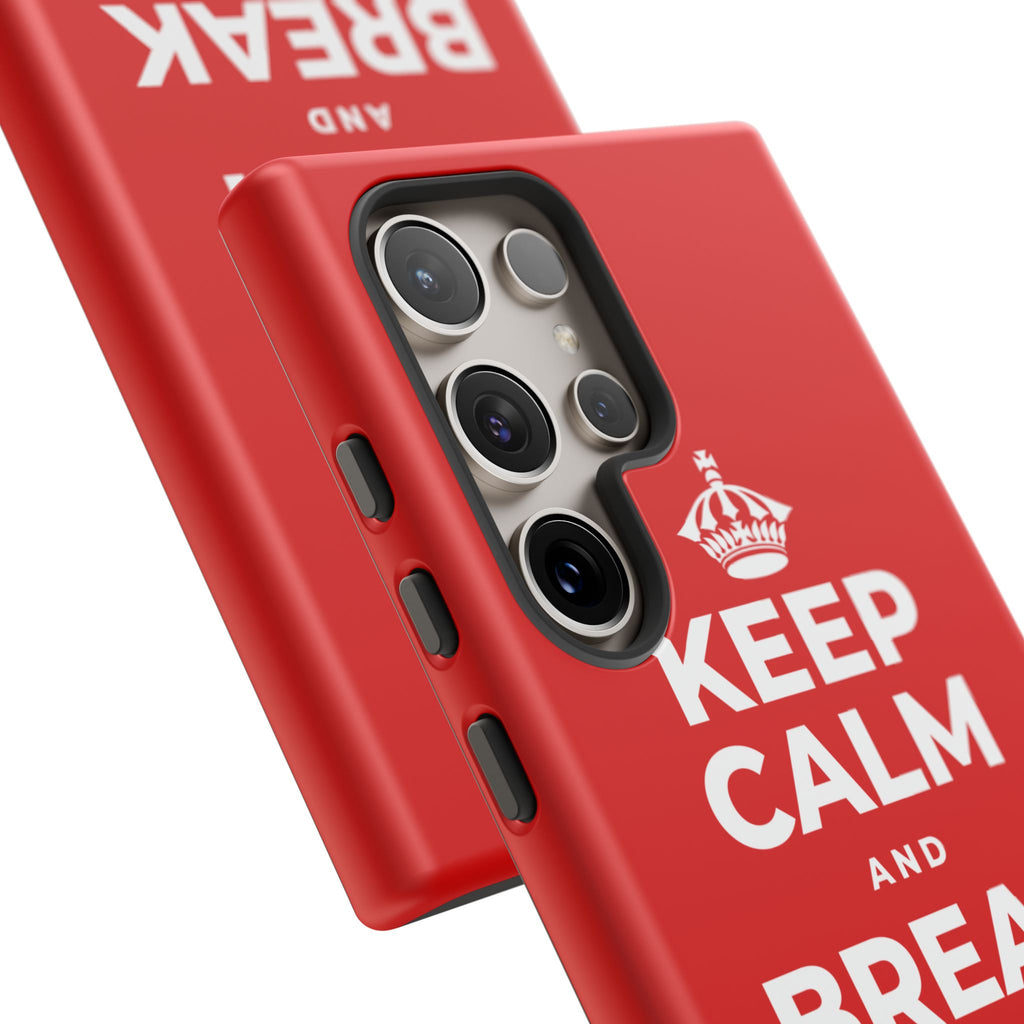 KEEP CALM AND BREAK THE MOLD Phone Case