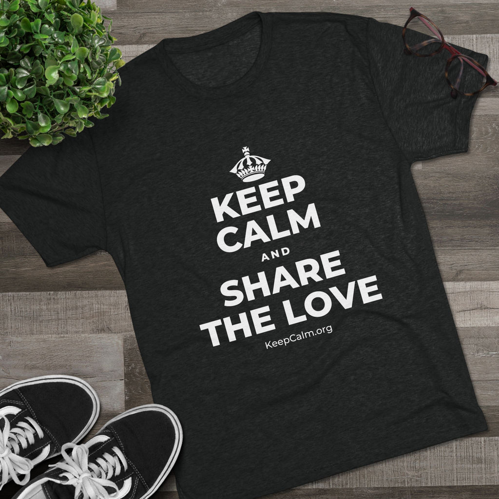 KEEP CALM AND SHARE THE LOVE Tri-Blend Tee