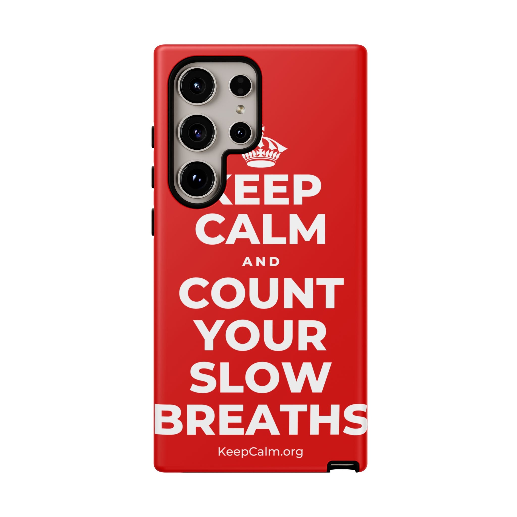 KEEP CALM AND COUNT YOUR SLOW BREATHS Phone Case